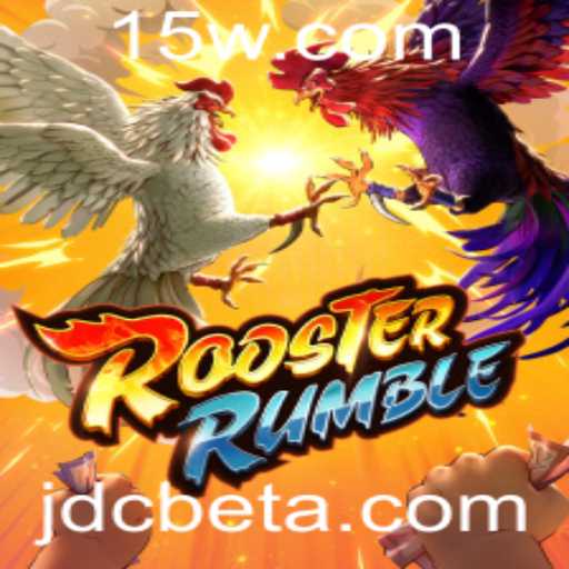 Descubra o Mundo de RoosterRumble e as Emoções de jdcbet
